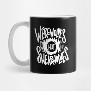 Werewolves Not Swearwolves Mug